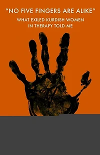 'No Five Fingers are Alike': What Exiled Kurdish Women Therapy Told Me