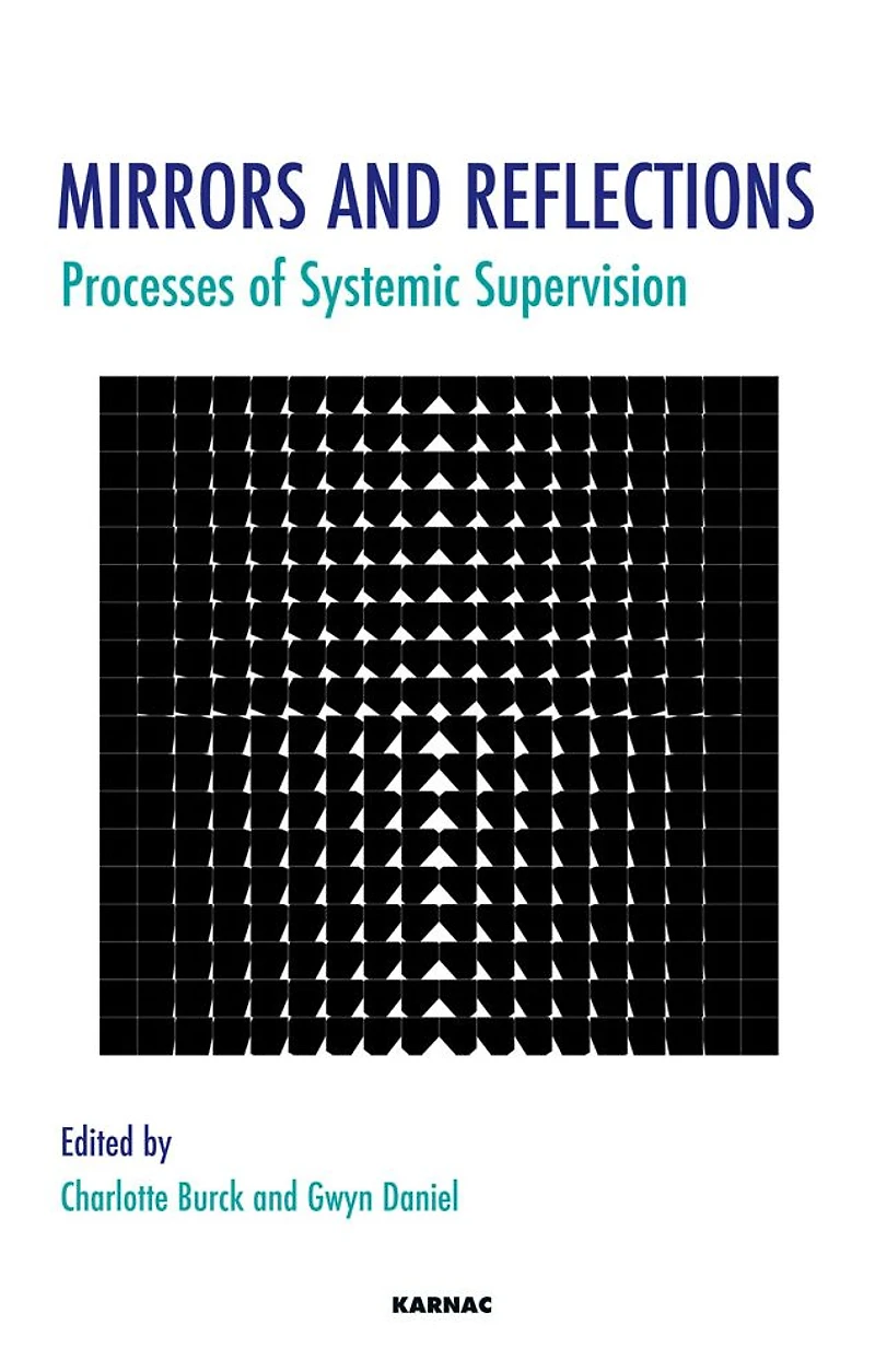 Mirrors and Reflections: Processes of Systemic Supervision