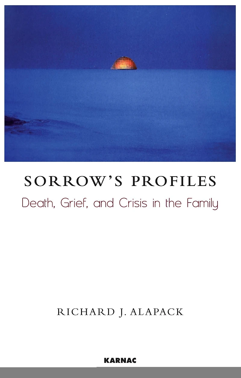 Sorrow's Profiles: Death, Grief, and Crisis the Family