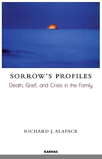 Sorrow's Profiles: Death, Grief, and Crisis the Family