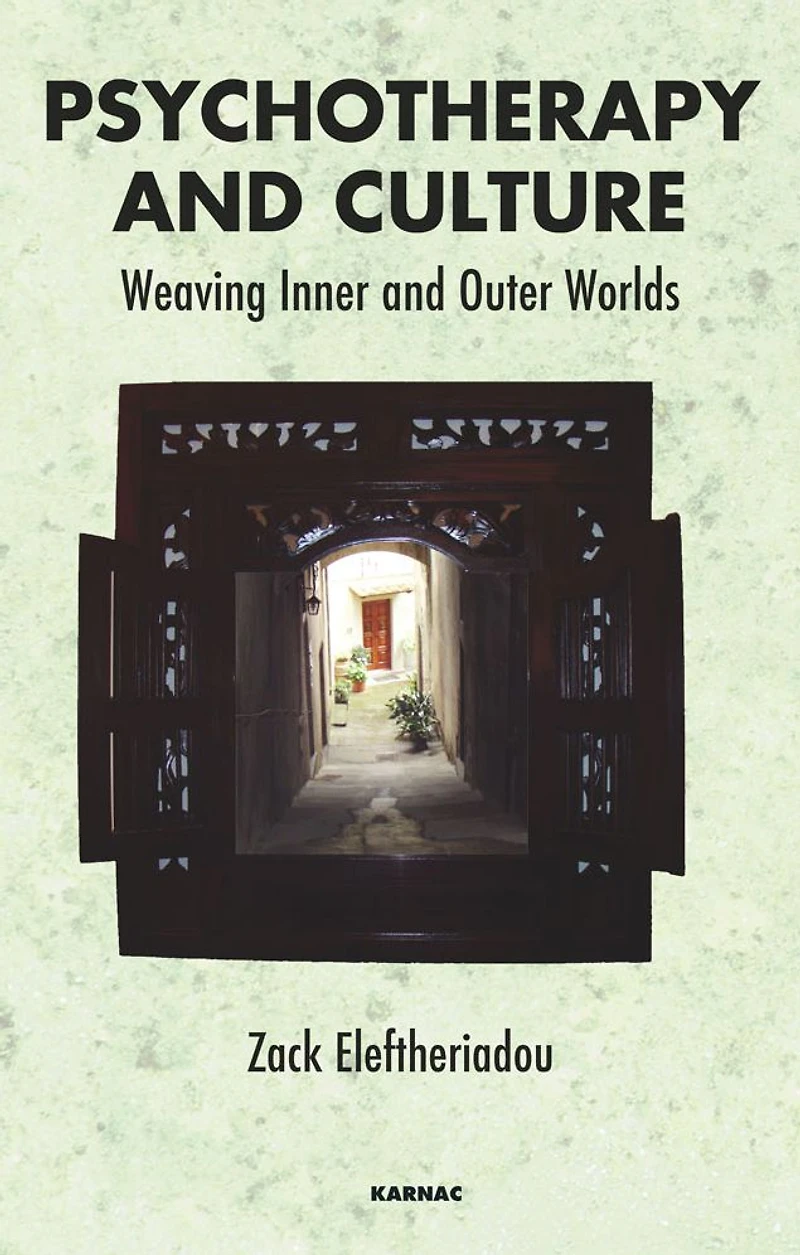 Psychotherapy and Culture: Weaving Inner Outer Worlds