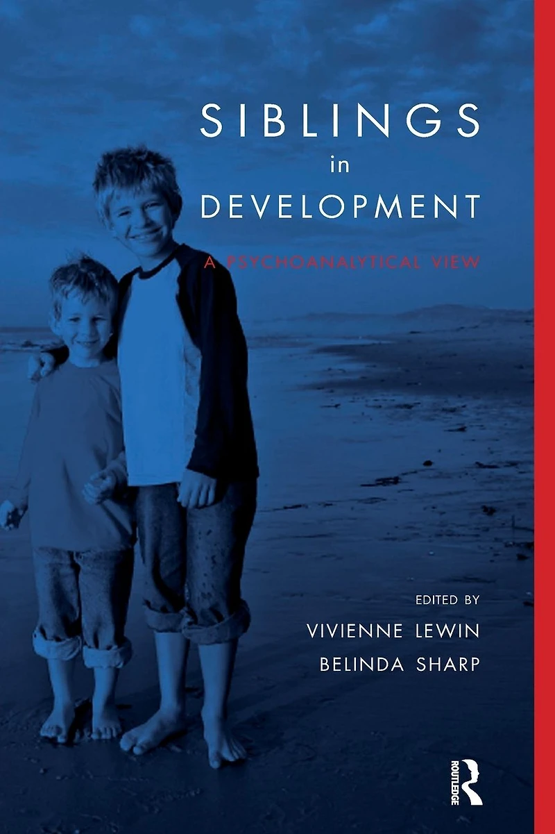 Siblings Development: A Psychoanalytic View