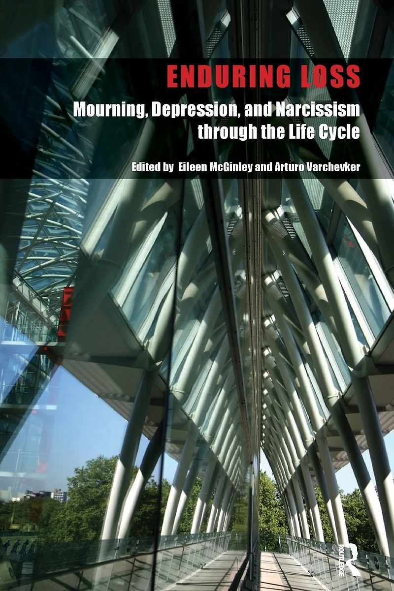 Enduring Loss: Mourning, Depression and Narcissism Throughout the Life Cycle