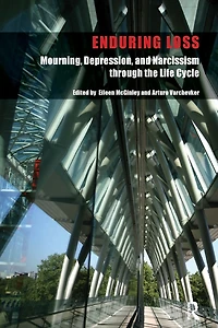 Enduring Loss: Mourning, Depression and Narcissism Throughout the Life Cycle