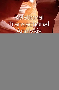 Relational Transactional Analysis: Principles Practice