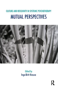 Culture and Reflexivity Systemic Psychotherapy: Mutual Perspectives