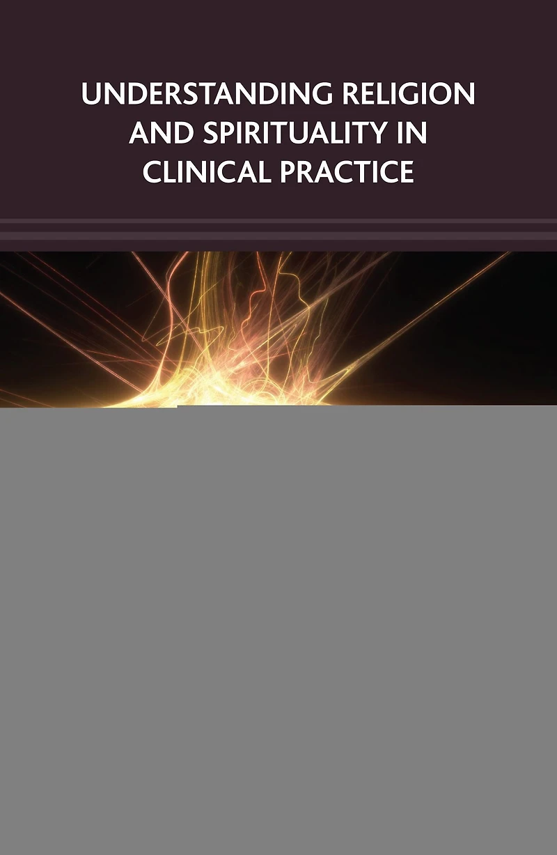 Understanding Religion and Spirituality Clinical Practice