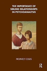 The Importance of Sibling Relationships Psychoanalysis
