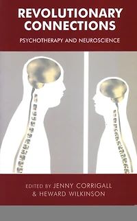 Revolutionary Connections: Psychotherapy and Neuroscience