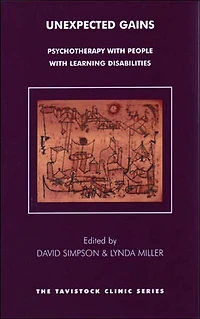 Unexpected Gains: Psychotherapy with People Learning Disabilities