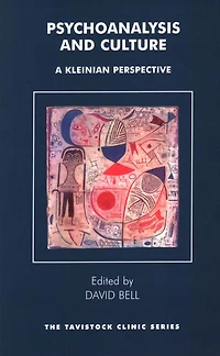 Psychoanalysis and Culture: A Kleinian Perspective
