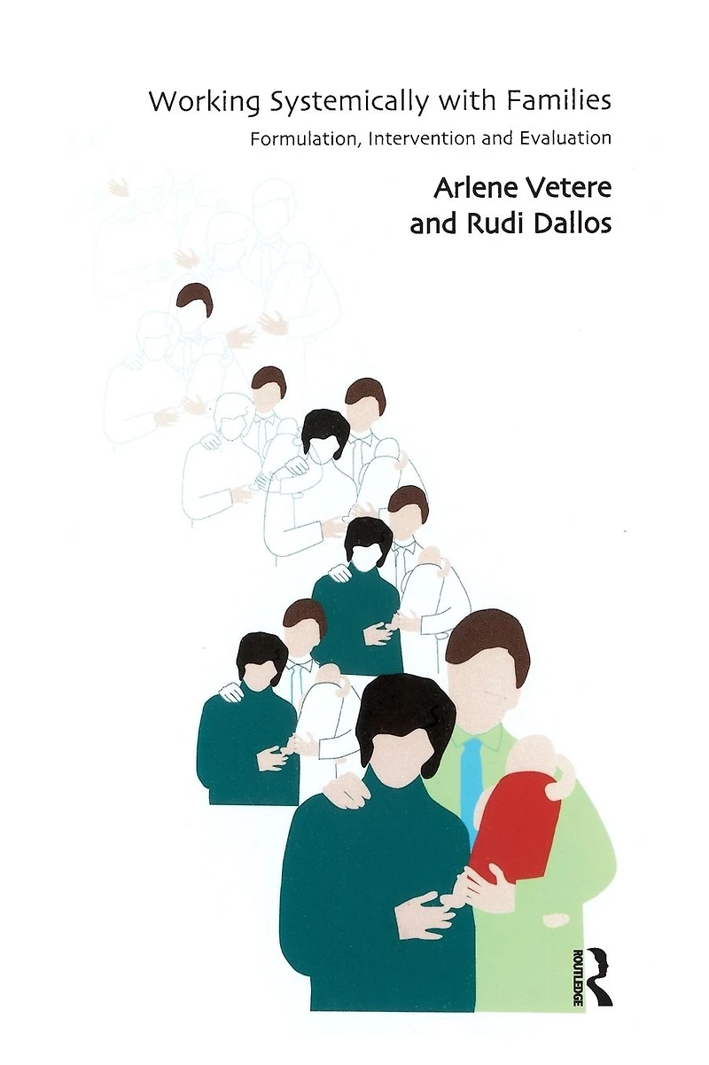 Working Systemically with Families: Formulation, Intervention and Evaluation