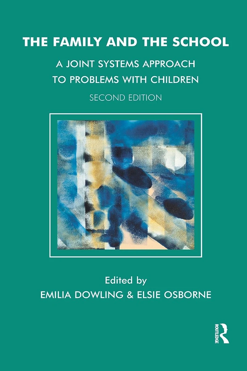 the Family and School: A Joint Systems Approach to Problems with Children