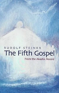 Fifth Gospel: From the Akashic Record