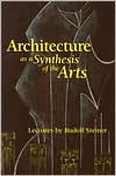 Architecture as a Synthesis of the Arts