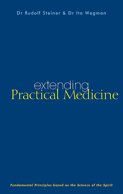 Extending Practical Medicine: Fundamental Principles Based on the Science of Spirit