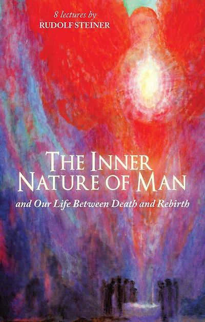 The Inner Nature of Man: and Our Life Between Death Rebirth