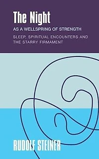 the Night: as a Wellspring of Strength. Sleep, Spiritual Encounters and Starry Firmament