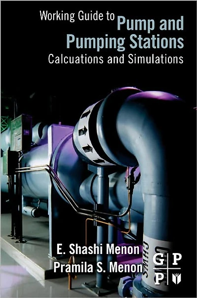 Working Guide to Pump and Pumping Stations: Calculations and Simulations
