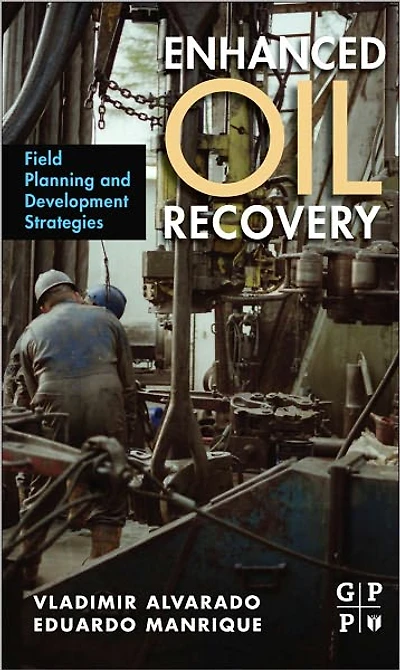 Enhanced Oil Recovery: Field Planning and Development Strategies