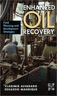 Enhanced Oil Recovery: Field Planning and Development Strategies