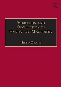 Vibration and Oscillation of Hydraulic Machinery