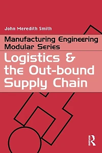 Logistics and the Out-bound Supply Chain