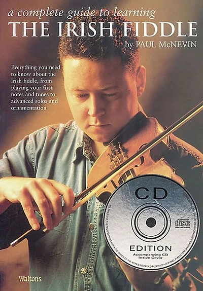 A Complete Guide to Learning the Irish Fiddle: Book/CD Pack