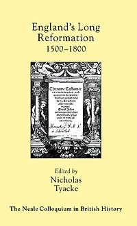 England's Long Reformation: 1500 - 1800