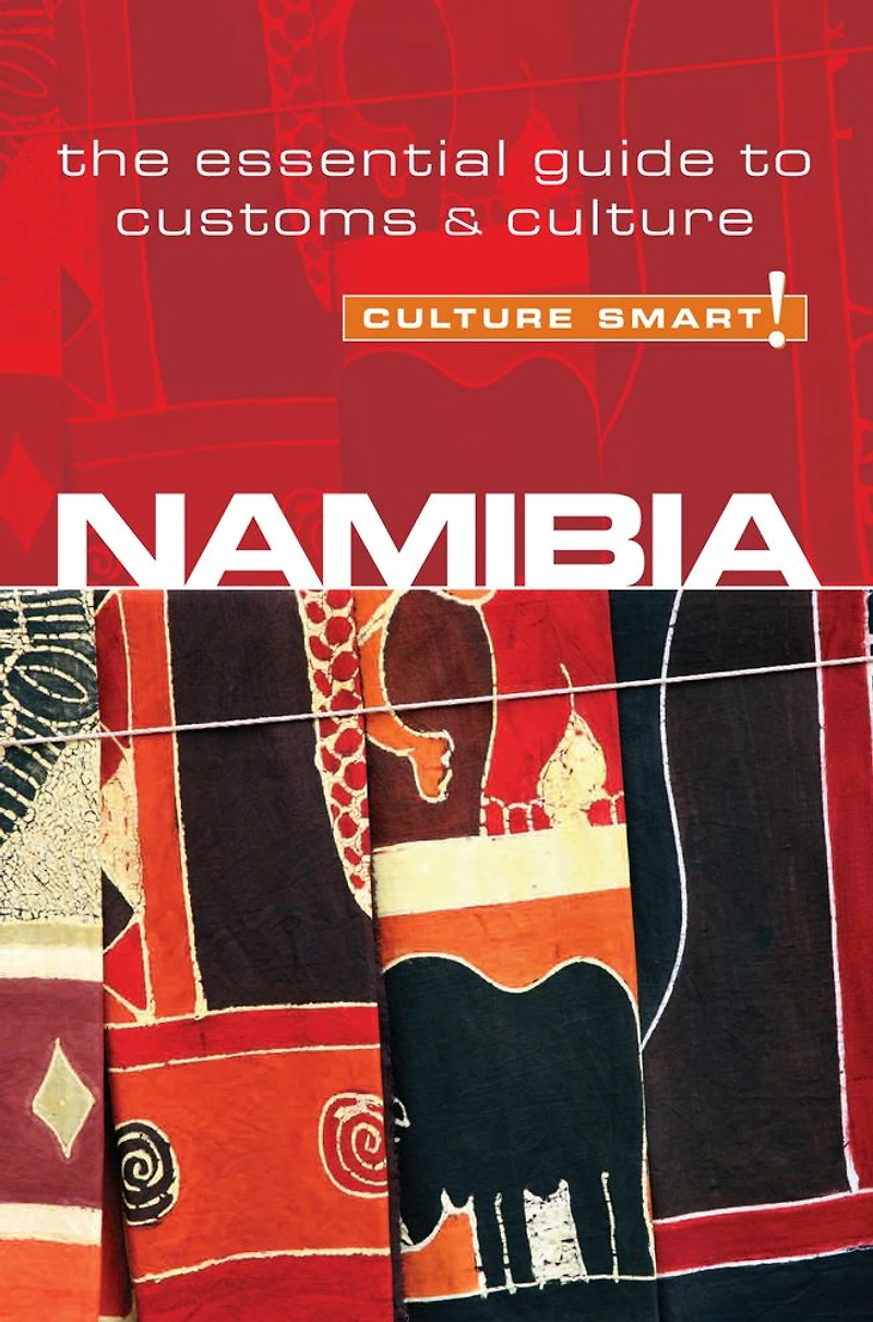 Namibia - Culture Smart!: The Essential Guide to Customs &