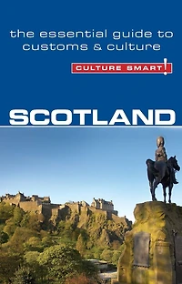 Scotland - Culture Smart!: The Essential Guide to Customs &