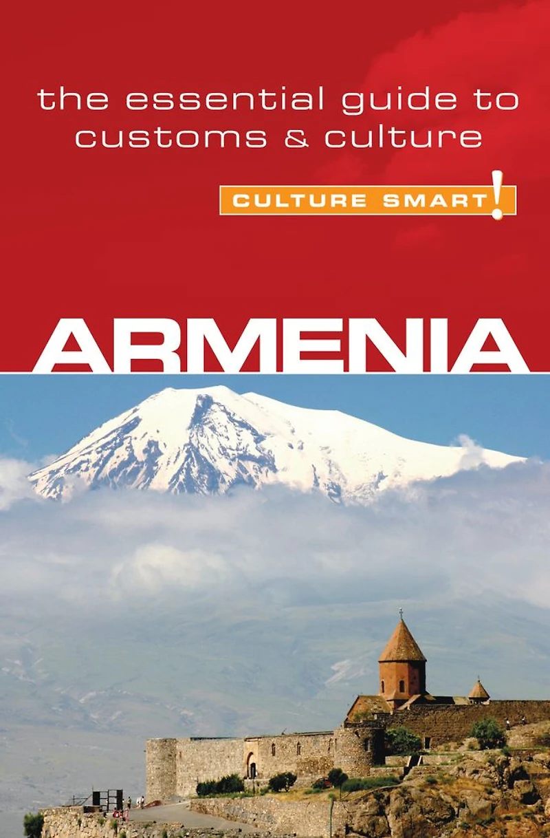 Armenia - Culture Smart!: The Essential Guide to Customs &