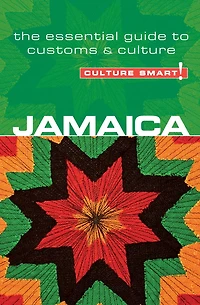 Jamaica - Culture Smart!: The Essential Guide to Customs &