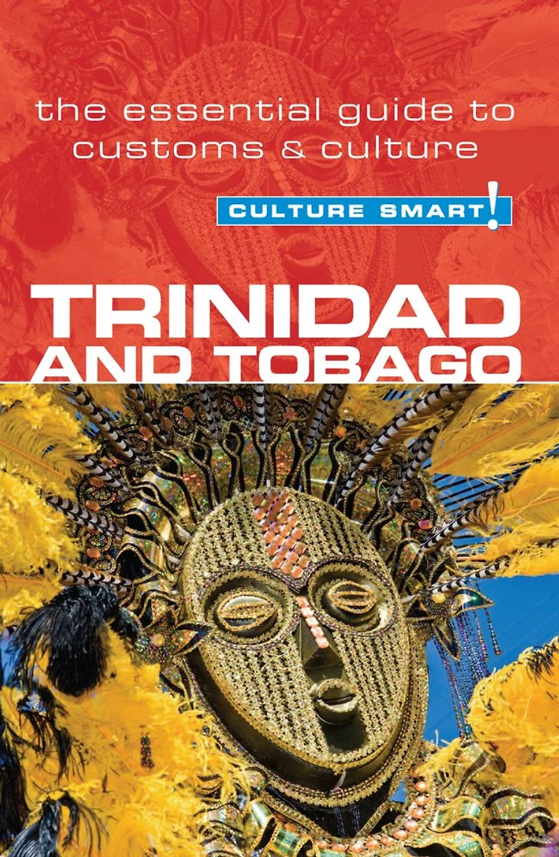 Trinidad & Tobago - Culture Smart!: The Essential Guide to Customs