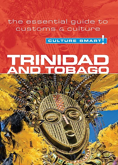 Trinidad & Tobago - Culture Smart!: The Essential Guide to Customs