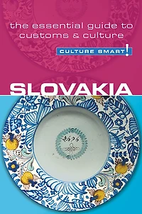 Slovakia - Culture Smart!: The Essential Guide to Customs &