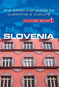 Slovenia - Culture Smart!: The Essential Guide to Customs &