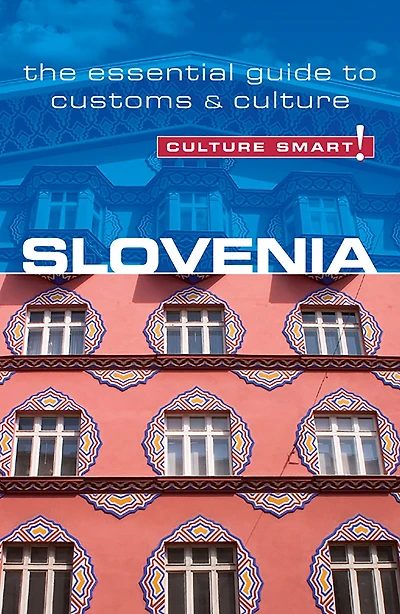 Slovenia - Culture Smart!: The Essential Guide to Customs &