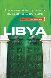 Libya - Culture Smart!: The Essential Guide to Customs &