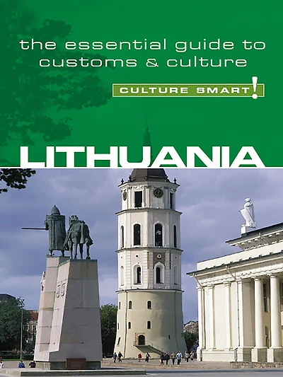 Lithuania - Culture Smart!: The Essential Guide to Customs &