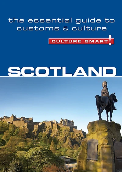 Scotland - Culture Smart!: The Essential Guide to Customs &