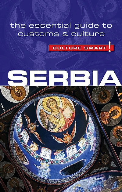 Serbia - Culture Smart!: The Essential Guide to Customs &