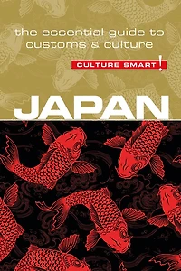 Japan - Culture Smart!: The Essential Guide to Customs &