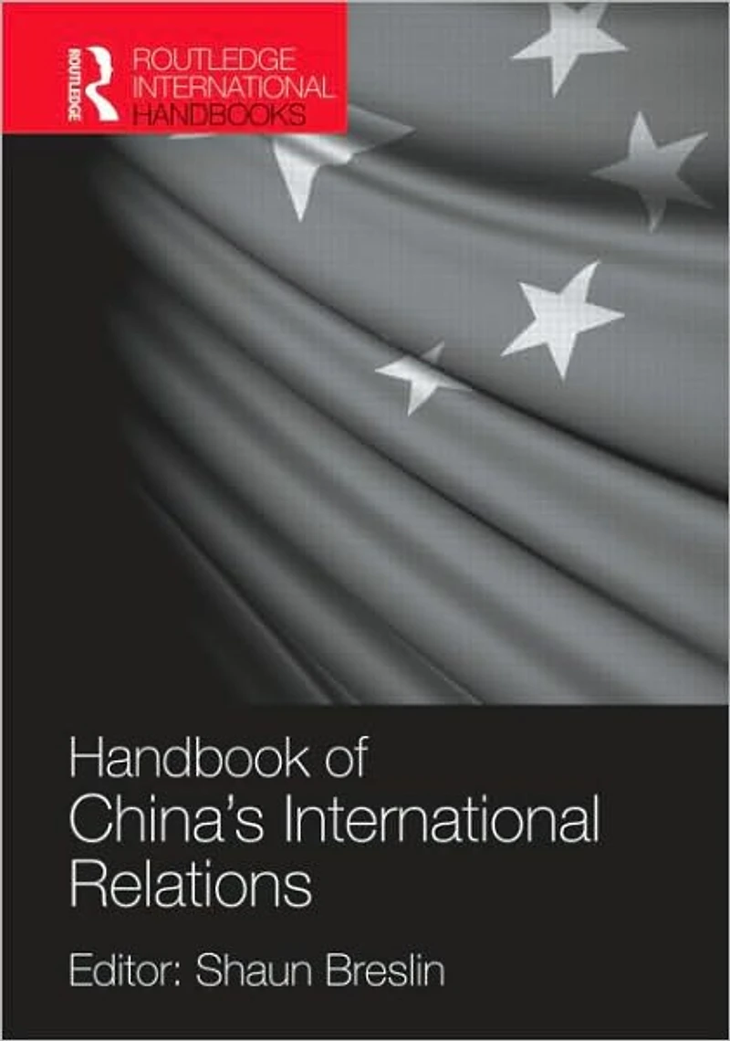 Handbook of China's International Relations