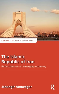 The Islamic Republic of Iran: Reflections on an Emerging Economy