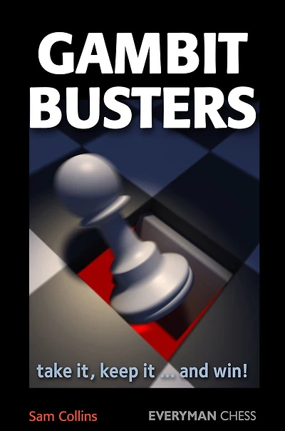 Gambit Busters: Take it, keep it... and win!