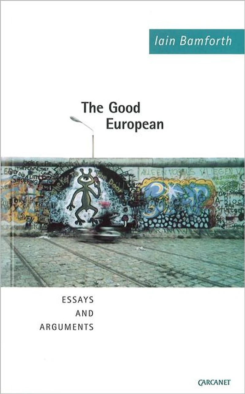The Good European: Essays and Arguments