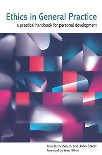 Ethics General Practice: A Practical Handbook for Personal Development