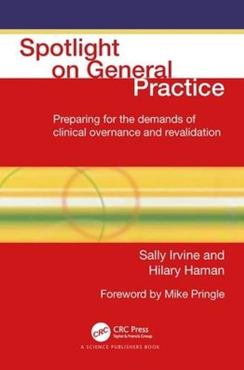 Spotlight On General Practice: Preparing for the Demands of Clinical Governance and Revalidation