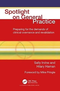 Spotlight On General Practice: Preparing for the Demands of Clinical Governance and Revalidation